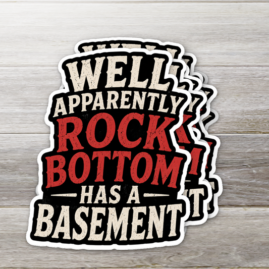 Rock Bottom Has a Basement