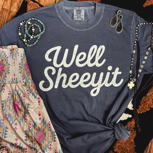 "Well Sheeyit" T-Shirt