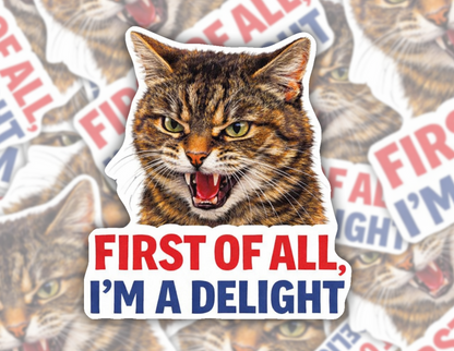 First Of All I'm A Delight