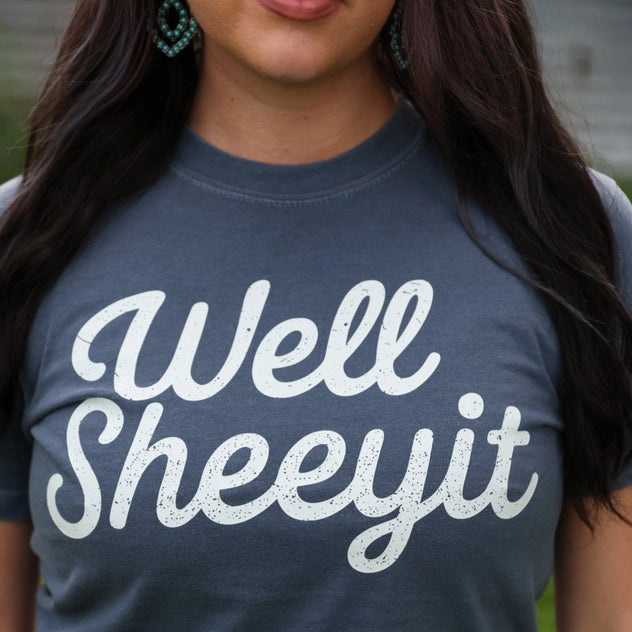 "Well Sheeyit" T-Shirt